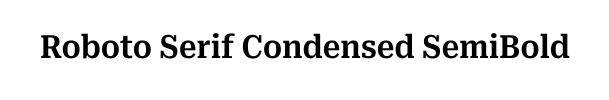 Roboto Serif Condensed SemiBold