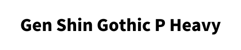 Gen Shin Gothic P Heavy
