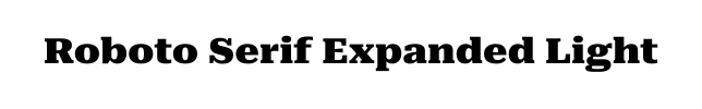 Roboto Serif Expanded Light