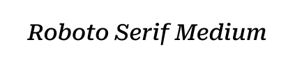 Roboto Serif Medium