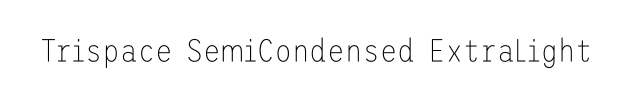 Trispace SemiCondensed ExtraLight